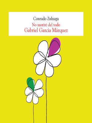 cover image of Gabriel García Márquez, No moriré del todo